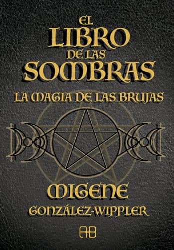 El libro de las sombras: La magia de las brujas
