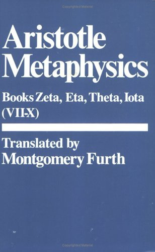 Metaphysics: (Bks. 7-10): Bks. 6-10. Zeta, Eta, Theta, Iota