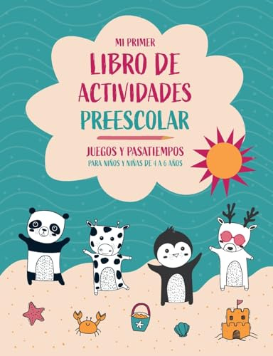 Mi Primer Libro de Actividades Preescolar Juegos educativos y pasatiempos para niños y niñas de 4 a 6 años