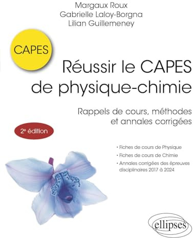 Réussir le CAPES de physique-chimie: Rappels de cours, méthodes et annales corrigées
