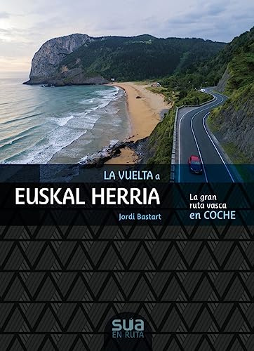 La vuelta a Euskal Herria - la gran ruta vasca en coche: EN RUTA