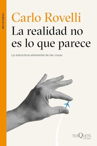 La realidad no es lo que parece: La estructura elemental de las cosas: 135 (Metatemas)