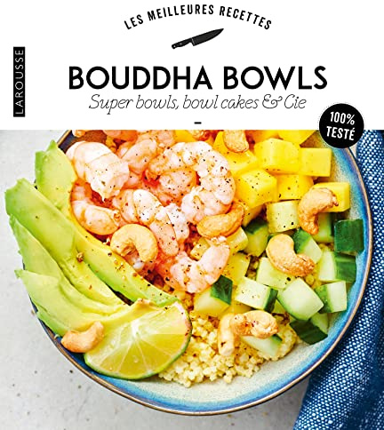 Bouddha Bowls: Super bowls, bowl cakes & Cie