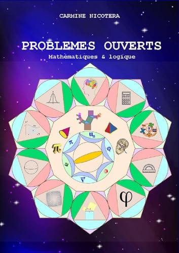 PROBLÈMES OUVERTS : Mathématiques & Logique