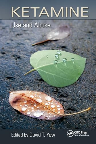 Ketamine: Use and Abuse