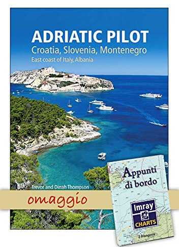 Adriatic Pilot: Croatia, Slovenia, Montenegro, East Coast of Italy, Albania