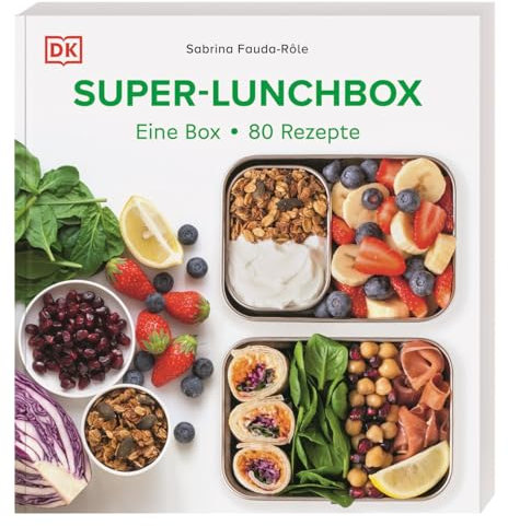 Super-Lunchbox: Eine Box – 80 Rezepte: Über 80 abwechslungsreiche Meal-Prep-Rezepte für Genießer (Gesund und bunt)