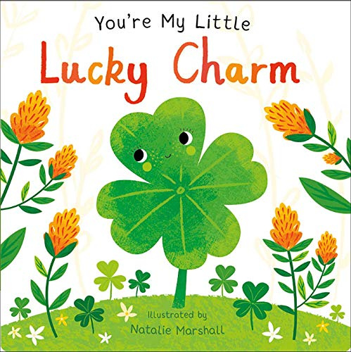 You're My Little Lucky Charm (Board Book for Babies and Toddlers 0-2 years old)