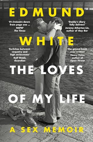 The Loves of My Life: A Sex Memoir - A TIMES/SUNDAY TIMES BOOK OF THE YEAR