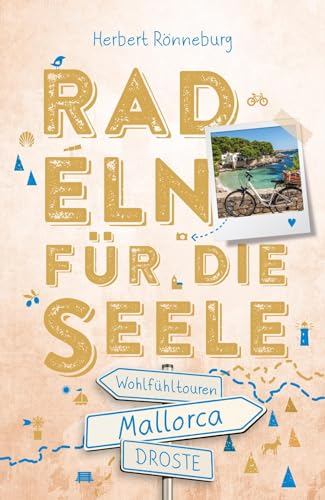 Mallorca. Radeln für die Seele: Wohlfühltouren