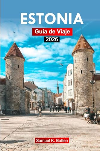 ESTONIA Guía de viaje 2026: Explora ciudades medievales, atracciones, cultura báltica, cocina local, rutas escénicas y gemas ocultas con consejos de expertos