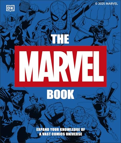 The Marvel Book New Edition: Expand Your Knowledge of a Vast Comics Universe