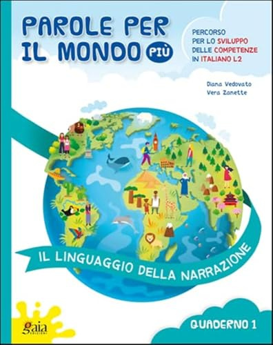 PAROLE PER IL MONDO PIU' - Quaderno 1 - Il linguaggio della narrazione