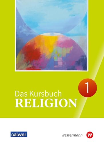 Das Kursbuch Religion - Ausgabe 2025: Schulbuch 1 (Klasse 5/6)