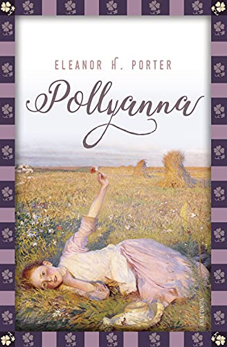 Pollyanna: Vollständige, ungekürzte Ausgabe - Übersetzt von Jan Strümpel: 20