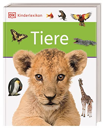 DK Kinderlexikon. Tiere: Erstes Lexikon für Grundschulkinder mit über 600 Fotos
