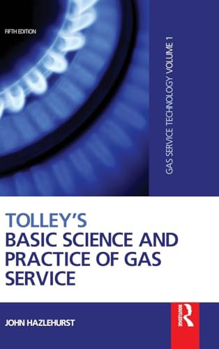 Tolley's Basic Science and Practice of Gas Service: Gas Service Technology: 01