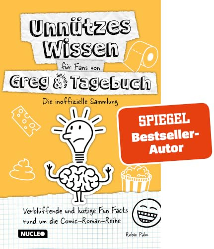 Unnützes Wissen für Fans von Greg & seinem Tagebuch – Die inoffizielle Sammlung: Verblüffende und lustige Fun Facts rund um die Comic-Roman-Reihe | Das besondere Geschenk und Buch für Greg-Fans