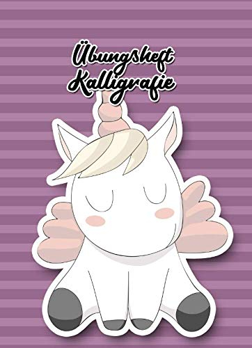 Übungsheft Kalligrafie: Schönschreiben lernen und die eigene Schreibschrift perfektionieren