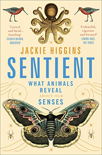 Sentient: What Animals Reveal About Human Senses