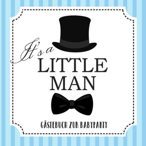 It's a little Man - Gästebuch zur Babyparty: Babyshower Deko für Junge | Baby Party Geschenke | Buntes Buch mit tollen Fragen an die Gäste und Platz für Wünsche, Zeichnungen und Fotos