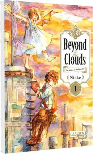 Beyond the Clouds 1: Das Mädchen, das vom Himmel fiel | Liebevoller Steampunk-Fantasy-Manga voll spannender Abenteuer ab 10 Jahren