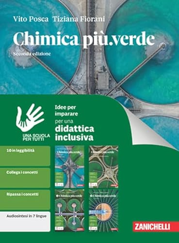 Chimica più.verde. Idee per imparare. Per le Scuole superiori