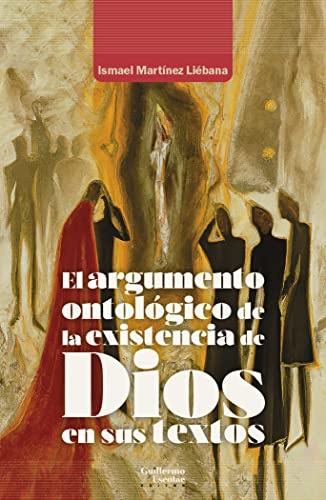 El argumento ontológico de la existencia de Dios en sus textos (Análisis y crítica)