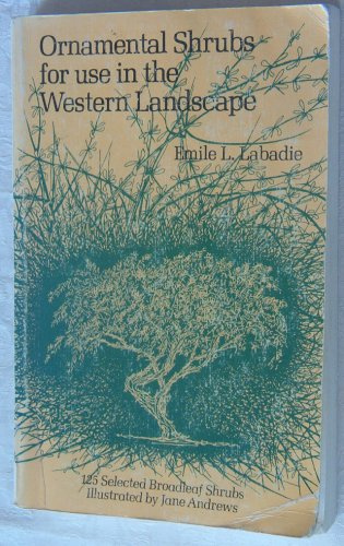 Ornamental shrubs for use in the western landscape