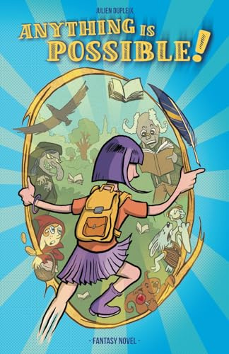 Anything is possible!: A children's novel about self-confidence and inner strength (8-12 years)
