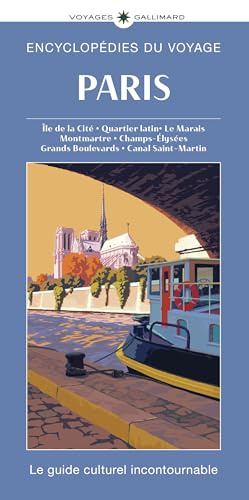 Paris: Île de la Cité, Quartier latin, Le Marais, Montmartre, Champs-Élysées, Grands Boulevards, Canal Saint-Martin