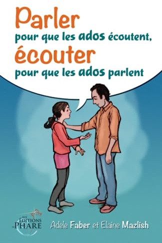 Parler pour que les ados écoutent, écouter pour que les ados parlent