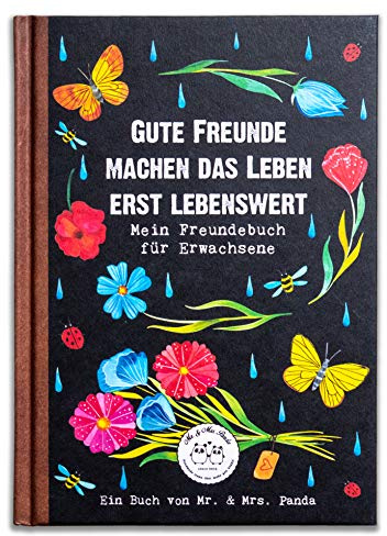 Gute Freunde machen das Leben erst lebenswert: Mein Freundebuch für Erwachsene