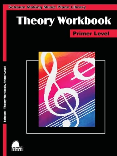 Theory Workbook - Primer Level | Beginner Piano Theory Sheet Music Book for Early Learners | Foundational Note Reading Rhythm Practice and Keyboard ... Study (Schaum Publications Theory Workbook)