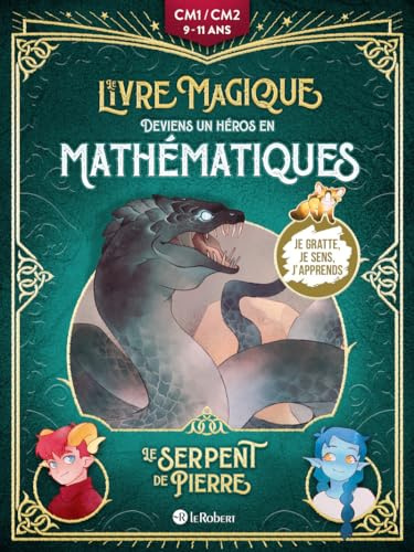 Le serpent de pierre - Deviens un héros en mathématiques avec Le livre magique - 9/11 ans - CM1/CM2