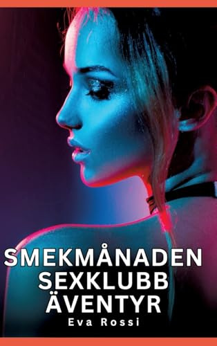Smekmånaden sexklubb äventyr: Förbjudna erotiska berättelser om tabubelagd sex för vuxna