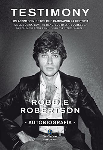 Testimony : Los acontecimientos que cambiaron la historia de la música, con The Band, Bob Dylan, Scorsese