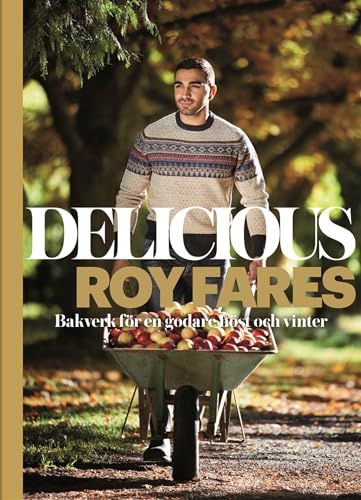 Delicious : bakverk för en godare höst och vinter