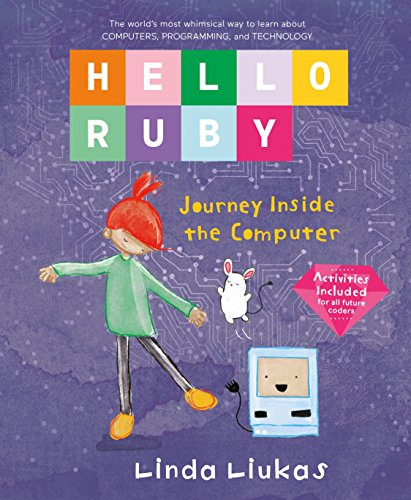Hello Ruby: Journey Inside the Computer: 2