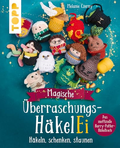 Magische Überraschungs-HäkelEi (kreativ.kompakt.): Häkeln, schenken, staunen