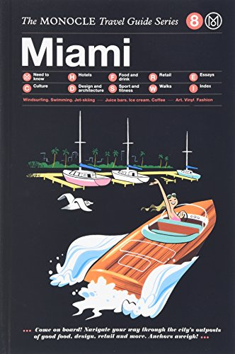 Miami: The Monocle Travel Guide Series