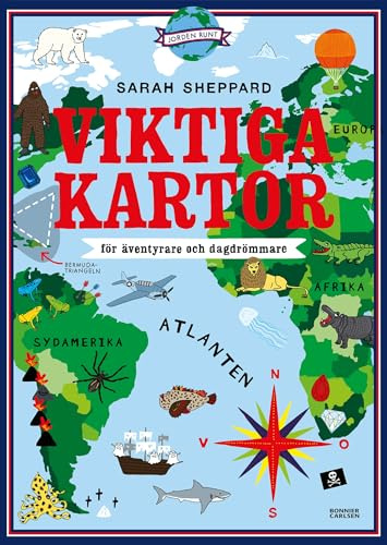 Viktiga kartor : för äventyrare och dagdrömmare