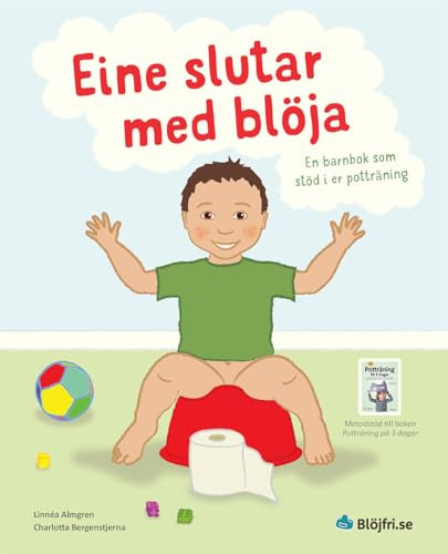 Eine slutar med blöja: En barnbok som stöd i er potträning
