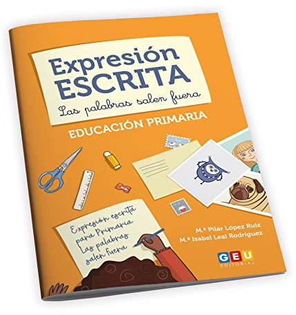 Cuaderno Refuerzo Expresión Escrita: las palabras salen fuera | Facilitar la Expresión Escrita: Refuerzo Composición Escrita (Refuerzo Educación Primaria)