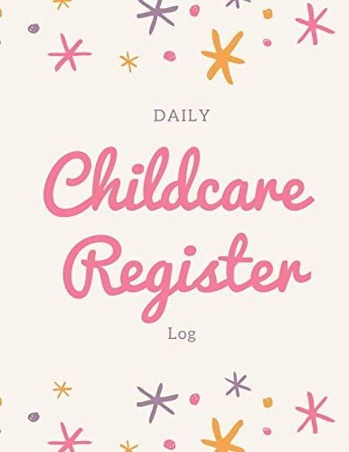 Daily Childcare Register Log: Parent Sign In/Out Book With Name, Emergency Phone Number, and Signature Columns | Large Soft Cover Book Making Attendance and Dropping Children Off Easy and Smooth