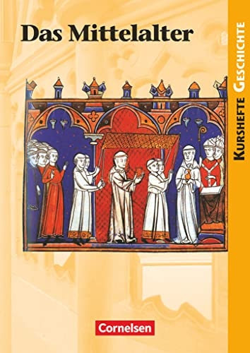Kurshefte Geschichte - Allgemeine Ausgabe - Ausgabe ab 2001: Das Mittelalter - Schulbuch