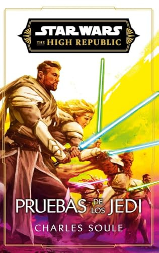 Star Wars. High Republic III: Pruebas de los Jedi (novela) (Star Wars: Novelas)