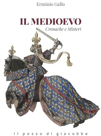 Il medioevo. Cronache e misteri