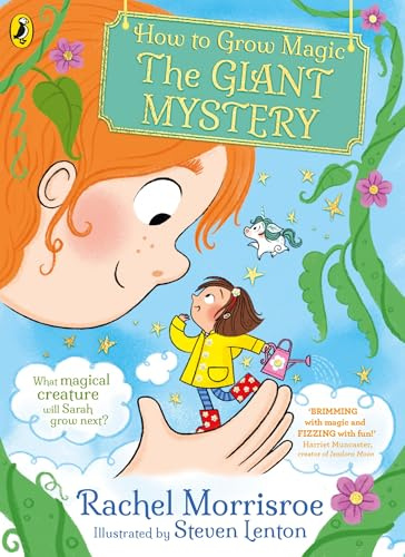 How to Grow Magic: The Giant Mystery: A magical chapter book series for 6+ readers, perfect for party bag presents: 1