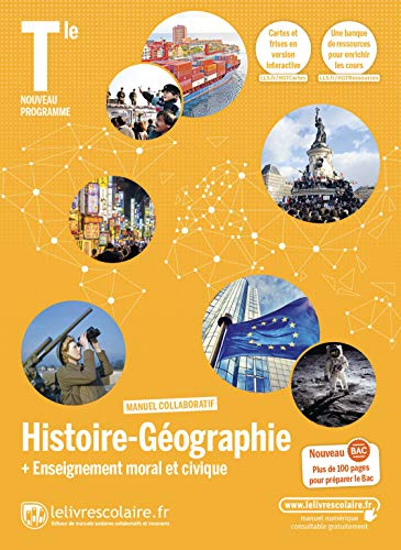 Histoire-Géographie + Enseignement moral et civique Tle: Manuel de l'élève